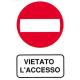 CARTELLO PVC VIETATO L'ACCESSO 30X20 1825